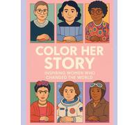 Color Her Story: Inspiring women who change the World
