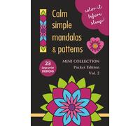 COLOR IT BEFORE SLEEP - Calm Simple Mandalas & Patterns - Mini Collection, Pocket Edition, Vol. 2: Relaxing Evening Coloring Book for Adults & Teens | ... Patterns | 5 x 8 Inches | 48 Pages