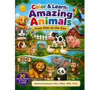 Color & Learn: Amazing Animals From Pets to the Zoo!: A Coloring Book