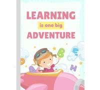 Color, Learn, and Play: LEARNING is one big ADVENTURE: Teaching the alphabet with the names of fruits and animals and developing coloring skills. It is suitable for ages one year and above