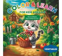 Color & Learn: For Kids Ages 0-5 | English & Spanish Early Learning Activities. Series Vegetables