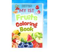 Color & Learn: My First Fruit Coloring Book;Perfect for kids 2-8, helps little learners Recognize fruit, Strengthen motor skills through coloring ... activity and learning tool for your child