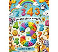 Color&learn numbers: Ages 3 to 7