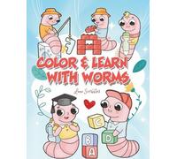 Color & Learn with Wiggly Worms: Fun Learning Activity Book for Kids Ages 4-8 to Practice Letters & Numbers While Coloring Worms