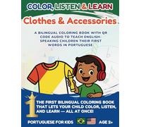 Color, Listen & Learn: Clothes & Accessories | Bilingual English-Portuguese Coloring Book with Audio for Kids: Collection 1 Book 5