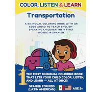 Color, Listen & Learn: Spanish Transportation | Interactive Coloring Book with Audio: SPANISH COLLECTION 1 BOOK 7