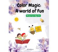 Color Magic: A World of Fun: An Exciting Activity Book for Kids Ages 4+ with 70+ Pages of Coloring, Tracing, Mazes, Dot-to-Dots, Fun Facts, Fruity ABC Section and a Bonus Completion Certificate!