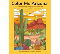 Color Me Arizona: A Coloring Adventure Through the Grand Canyon State