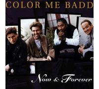Color Me Badd - Color Me Badd - Now & Forever