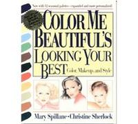 Color Me Beautiful's Looking Your Best Christine Sherlock, Mary Spillane (Auteur)
