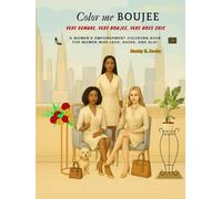 Color Me Boujee: A Women’s Empowerment Coloring Book! Very Demure. Very Boujee. Very Boss chic