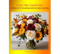 Color Me Cards Fall: A Book of 21 Greeting Cards to Color and Use