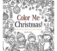 Color Me Christmas!: Bring Holiday Magic to Life with Colors