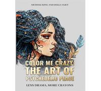 COLOR ME CRAZY: The Art of Psychedelic Peace