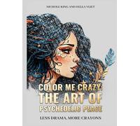 COLOR ME CRAZY: The Art of Psychedelic Peace