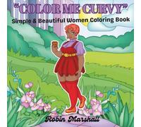 "COLOR ME CURVY": Simple & Beautiful Women Coloring Book