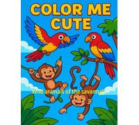 Color Me Cute: Wild animals of the savannah