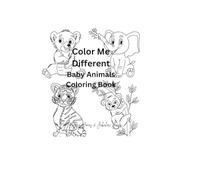Color Me Different: Baby Animals Coloring Book