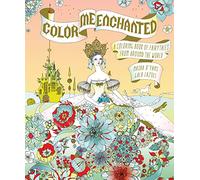 Color Me Enchanted: A Coloring Book of Fairy Tales from Around the World
