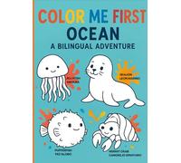 color me first ocean a bilingual adventure coloring book for toddlers: ocean animals to color and learn for kids 1,2,3 years old, english and spanish