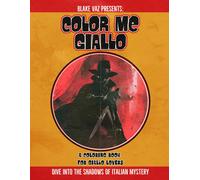 Color Me Giallo: Dive Into The Shadows Of Italian Mystery