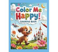 Color Me Happy! Coloring Book: Cute, Fun, colorful. coloring Book