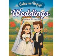 Color me Happy! Weddings around the world coloring book for kids, for girls, for boys age 3-12