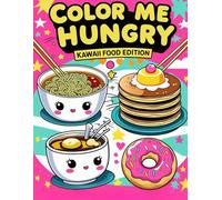 Color Me Hungry: Kawaii Food Edition