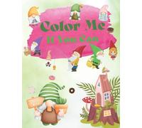 Color Me If You Can: Over 45 Cute Coloring Puzzle Designs Including Mermaids, Unicorns, Princesses, Spaceships, Starts, Dinosaurs, Animals, Toys, Aircraft, Spaceships And Vehicles