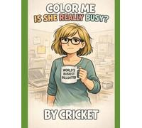 Color Me Is She Really Busy