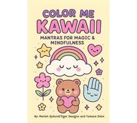 Color Me Kawaii: Mantras for Magic & Mindfulness