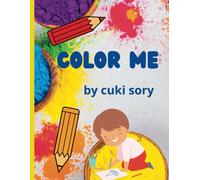 Color Me: Learn Coloring With Beautiful Iliustrations And Coloring Pages (Spanish Edition)