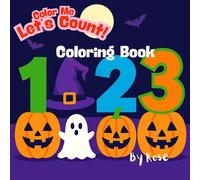 Color Me Let's Count!: "Count & Coloring Cute Halloween Animals 1-10"