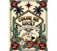 Color Me Lucky: 90 Las Vegas & Classic Tattoo Flash Coloring Pages