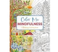 Color Me Mindfulness - Editors of Cider Mill Press - HarperCollins Focus - Livre en Anglais - Paperback Editors of Cider Mill PressEditors of Cider Mill Press (Auteur)