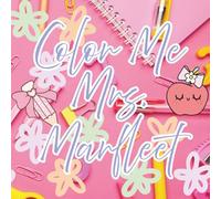 Color Me Mrs. Marfleet