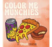 Color Me Munchies: Bold and Easy Coloring Book for Hungry Adults