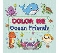 COLOR ME Ocean Friends: Whales, Fish, and Sea Creatures for Calm Coloring Moments