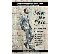 Color Me Pale: Heart-Stirring Rendition of Sixty Poems That Resonate With Aching Beauty