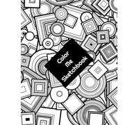 Color Me Sketchbook: Eccentric Square Design Sketchbook you can Color; 8.5x11 with 100 pages