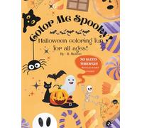 Color Me Spooky!: Halloween Coloring Fun For All Ages!
