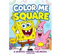 Color Me Square: A Sponge-Tastic Coloring Adventure