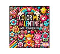 Color Me Valentine: Sweet Designs for Kids: a children's coloring book