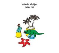 Color Me - Valérie Mréjen
