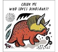 Color Me Who Loves Dinosaurs by Surya Sajnani Surya Sajnani (Auteur)