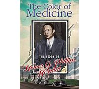 Color Medicine: The Story of Homer G. Phillips Hospital
