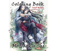 Color Mind! - Mo Dao Zu Shi Coloring Book: Fantastic Illustration Coloring Book For Kids And Adults With High-Quality Characters Designs To Stimulate Creative And Relax
