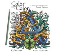 Color my Color. 52 Medieval Illuminated Capital Letters Coloring Book A. Calmness Coloring book for Adults: Second Edition