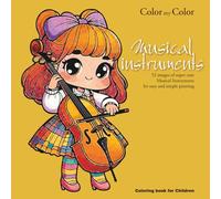 Color my Color. Musical Instruments. Coloring book for Children: 52 Images of super cute Musical Instruments for easy and simple painting.