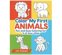 Color My First Animals: 102 Fun and Easy Animal Coloring Pages for Children Ages 3-6: Cute Activity Book with Reference Colored Images to Help Kids Color with Confidence